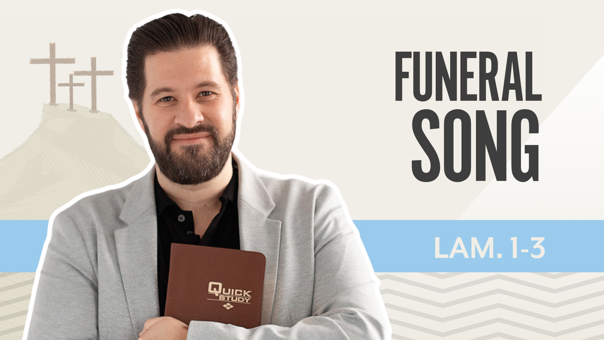 Funeral Song; Lamentations 1-3