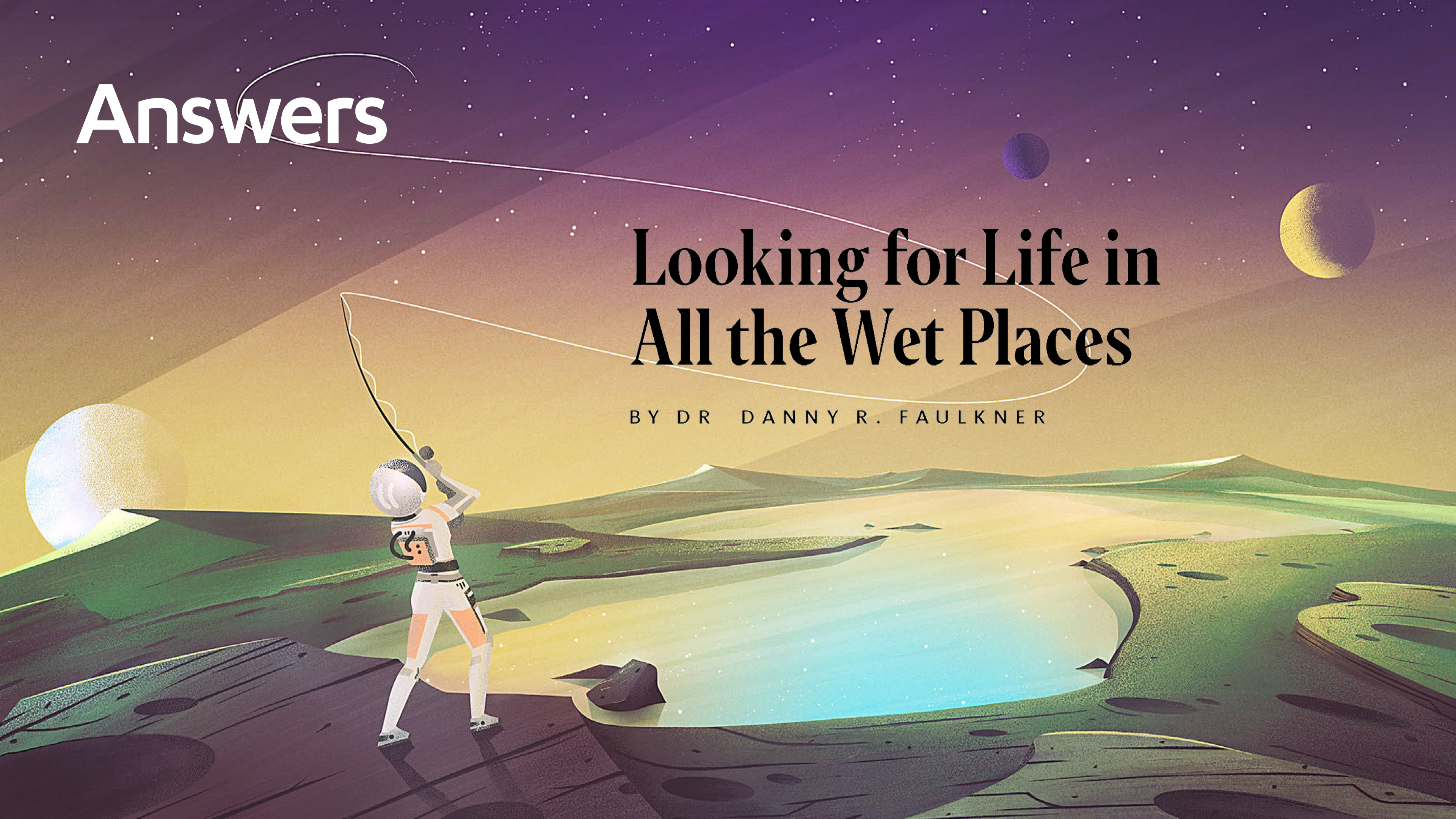 Looking for Life in All the Wet Places (Answers Audio Article)