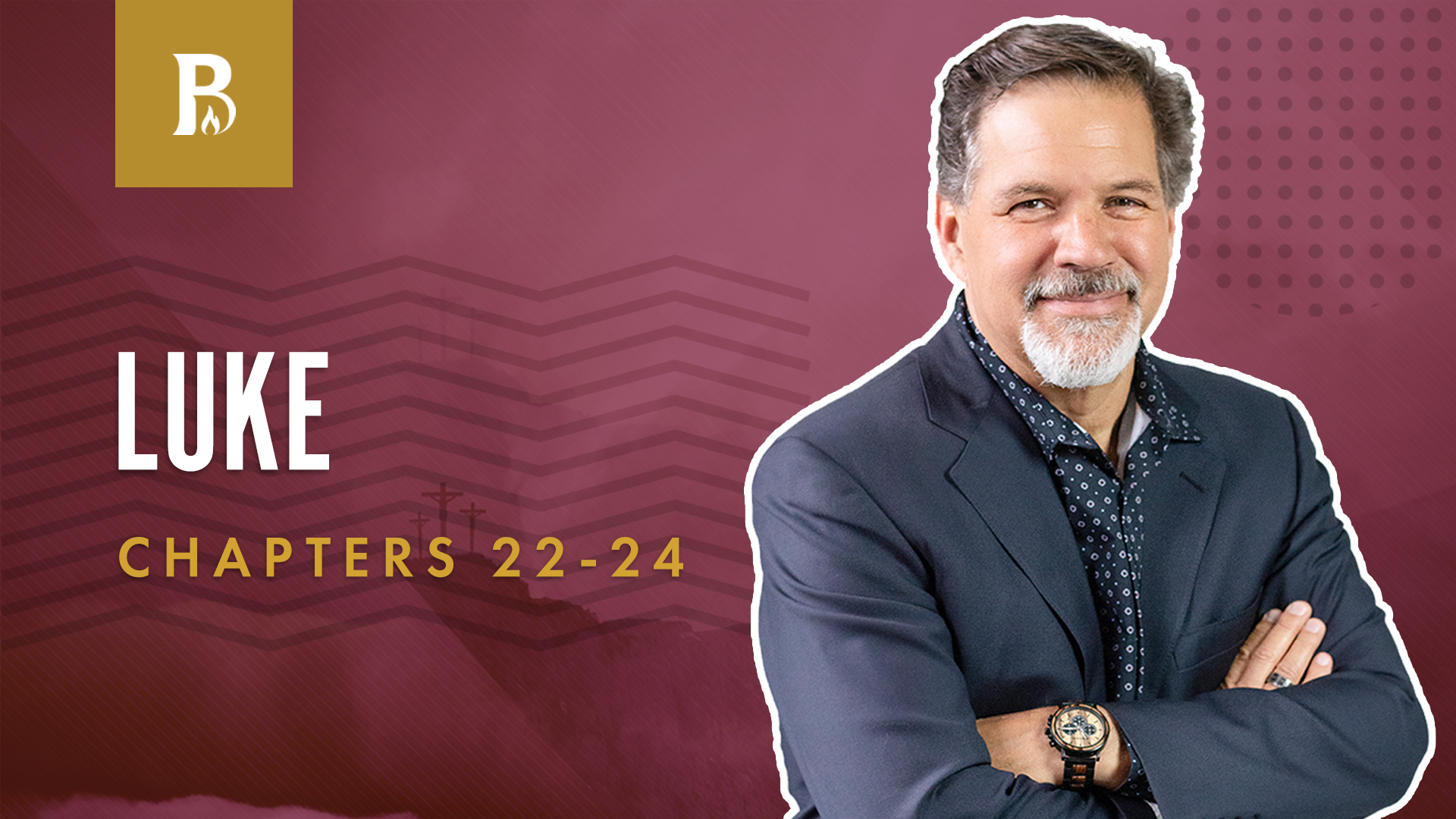 A New Beginning; Luke 22-24