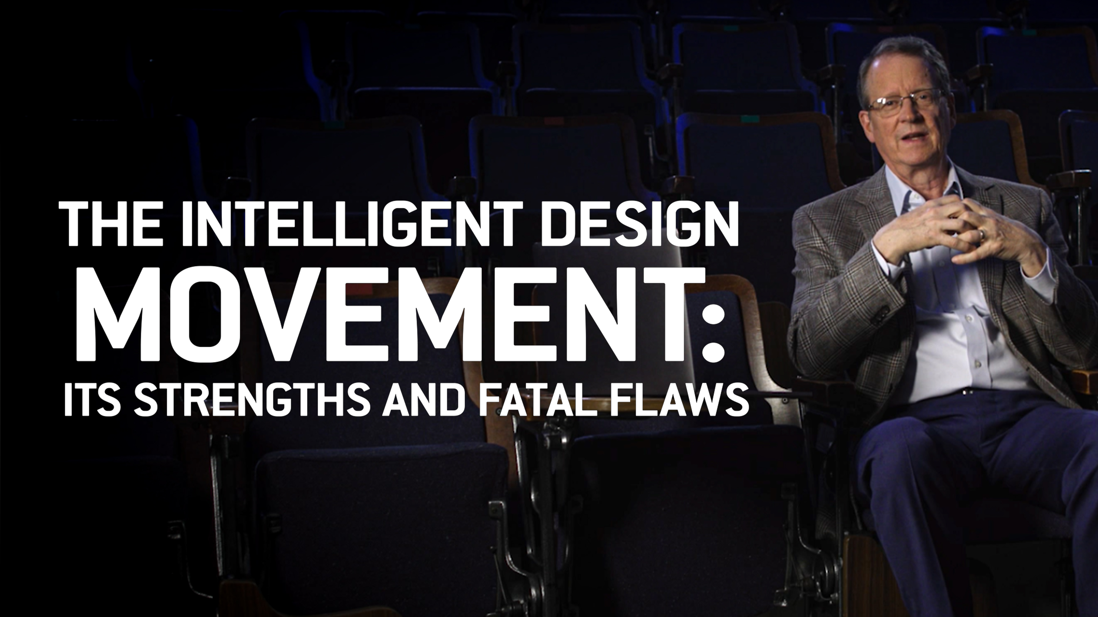 S1E22 The Intelligent Design Movement: It's Strengths and Fatal Flaws