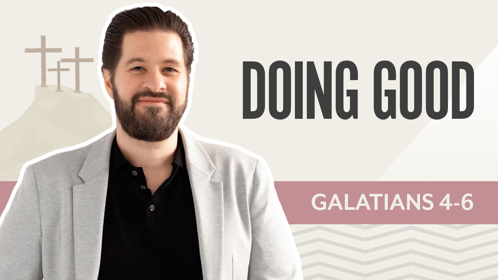 Doing Good; Galatians 4-6