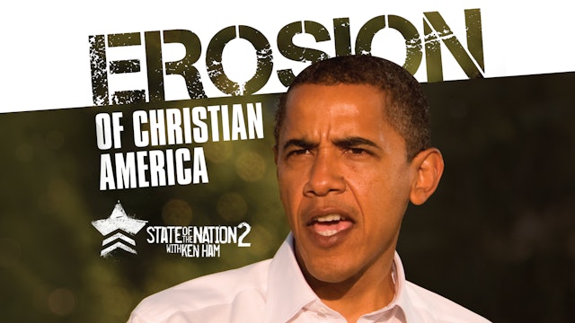 Erosion of Christian America - State of the Nation 2 with Ken Ham '10