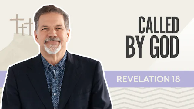 Called by God; Revelation18