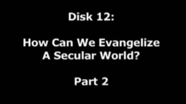 How Can We Evangelize a Secular World...