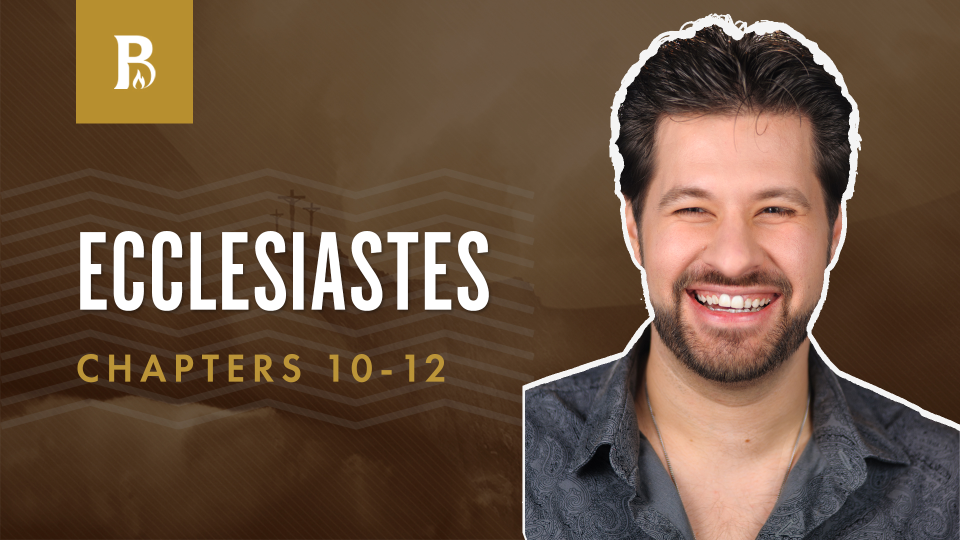 Acting & Reacting; Ecclesiastes 10-12