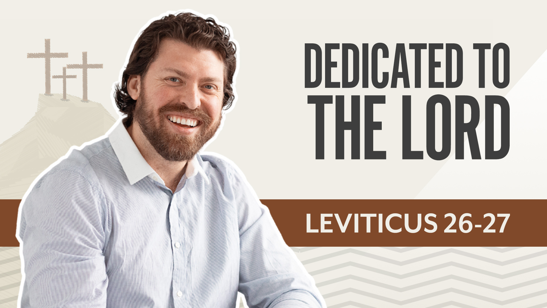 Dedicated to the Lord; Leviticus 26-27