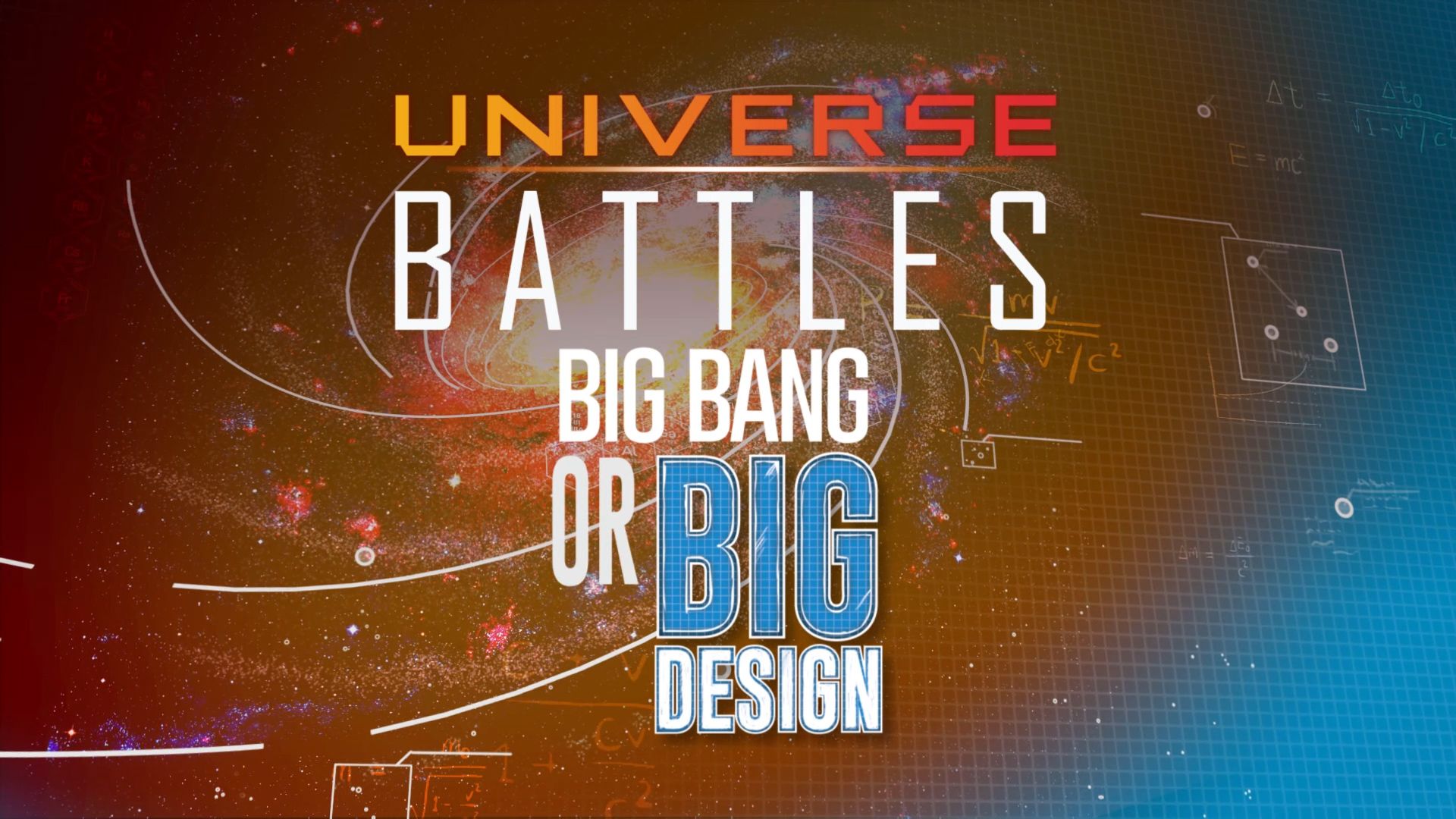 Universe Battles:  Big Bang or Big Design?