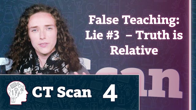 False Teaching: Lie #3 – Truth is Rel...