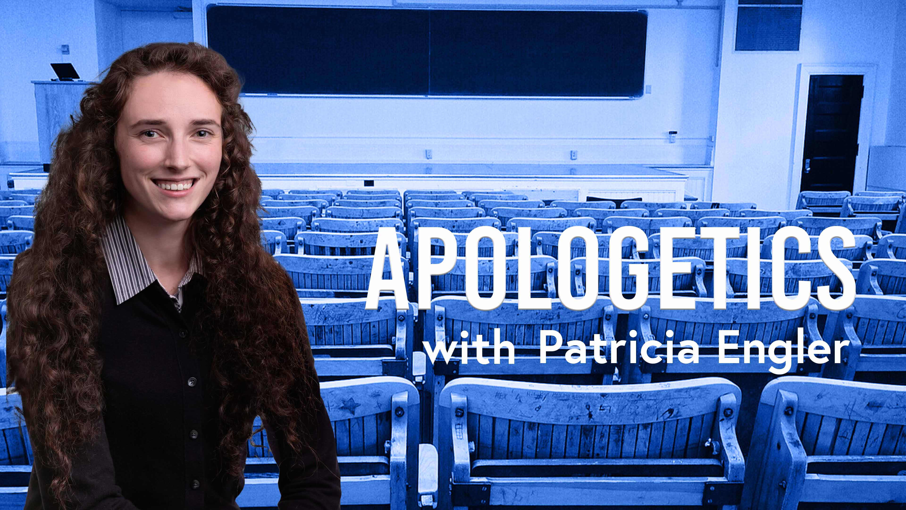 Apologetics with Patricia Engler