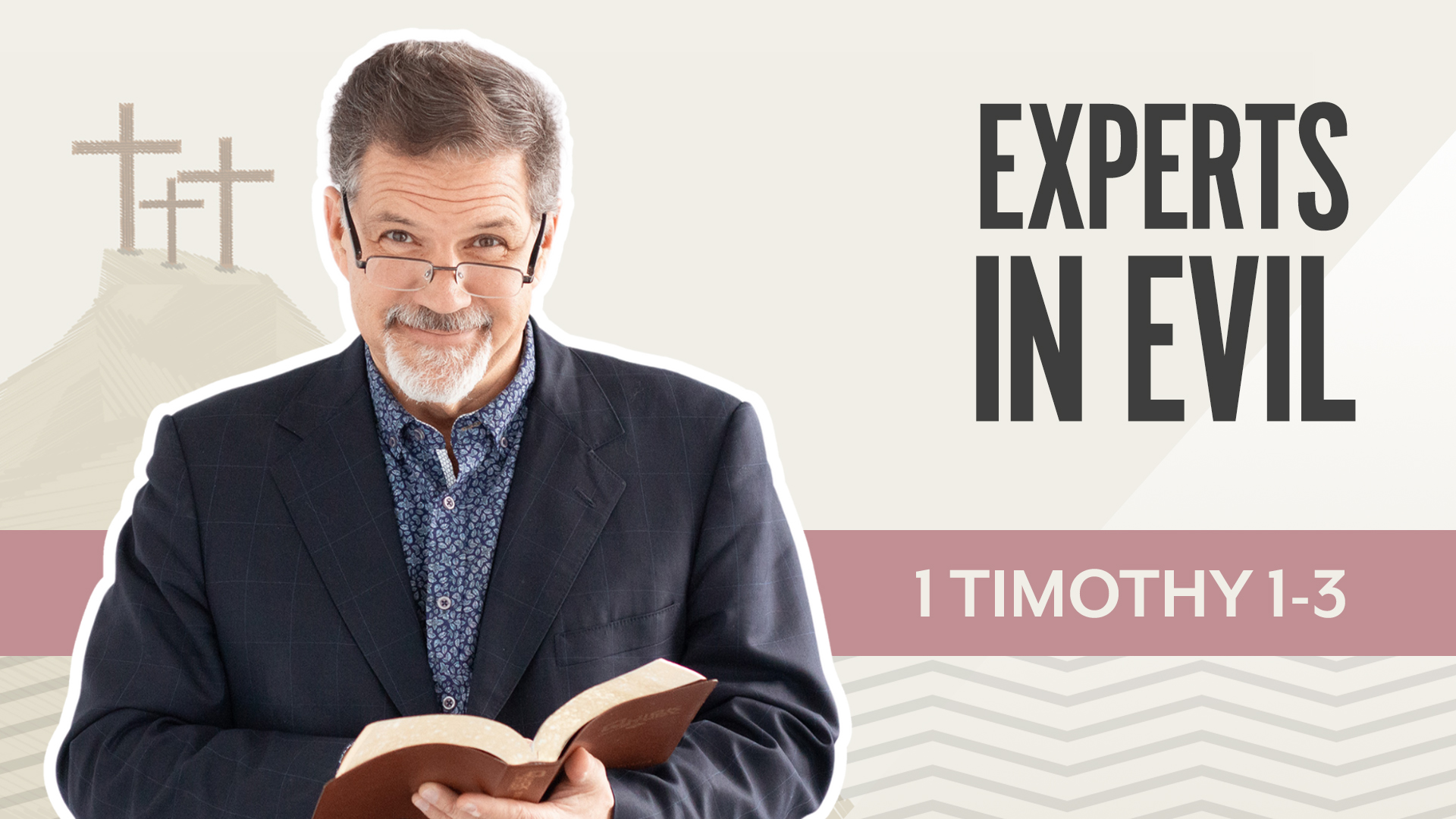 Experts in Evil; 1 Timothy1-3