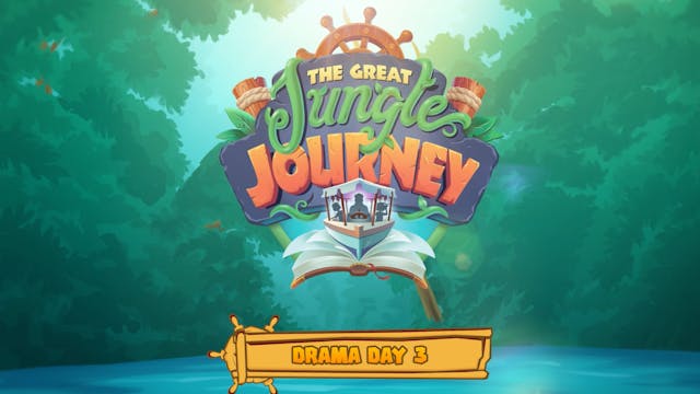 Day 3: The Great Jungle Journey Drama