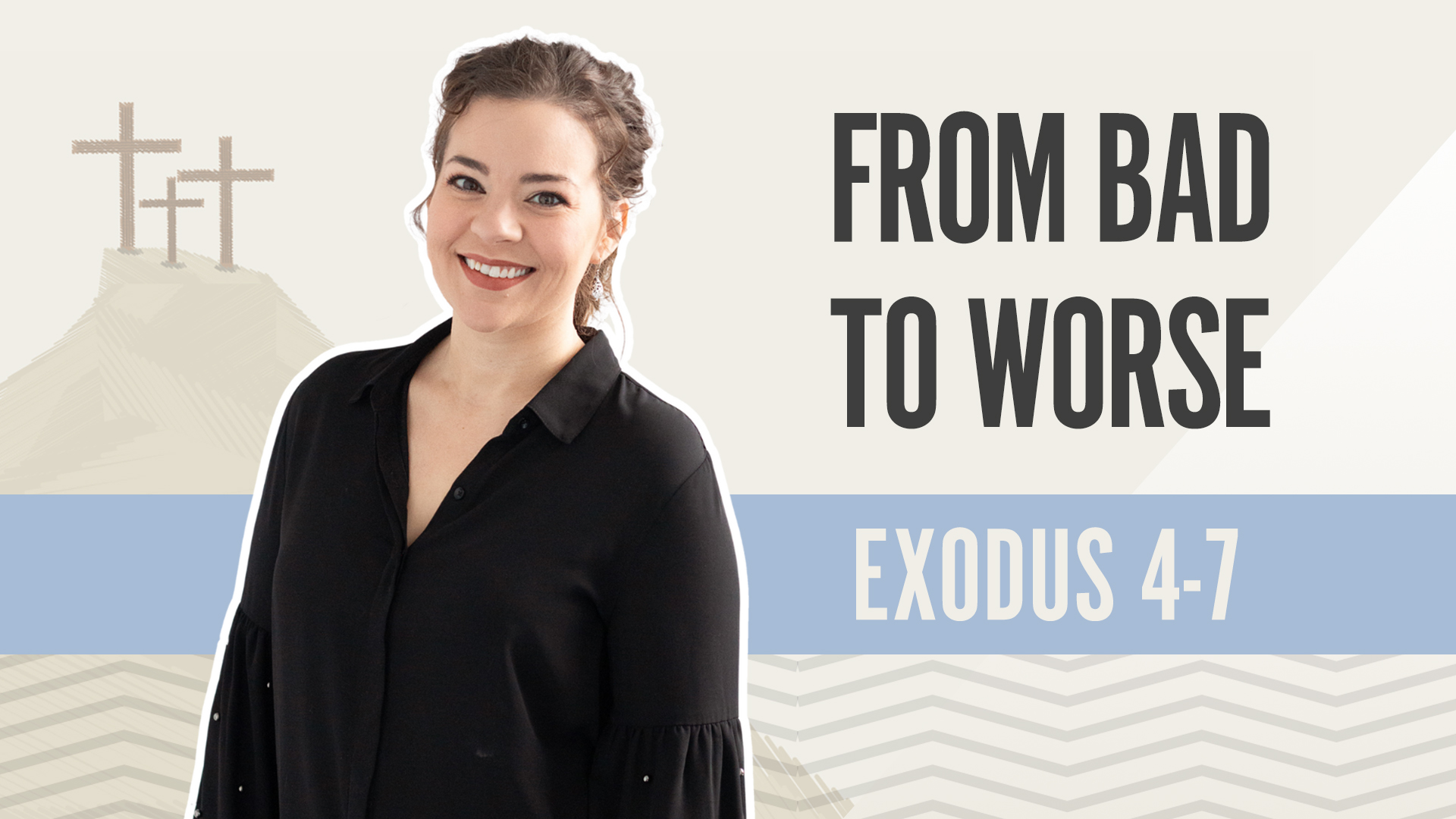 From Bad to Worse; Exodus 4-7