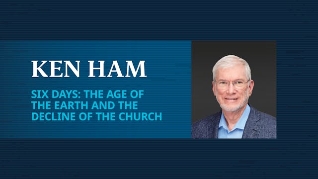 Legacy Conference 2025: Ken Ham - Six...