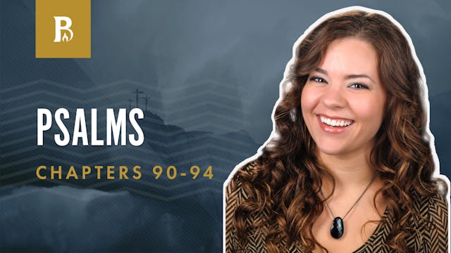 Wisdom vs. Foolishness; Psalms 90-94