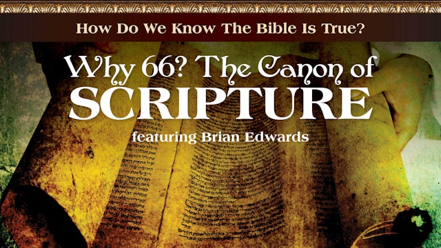 Why 66? The Canon of Scripture