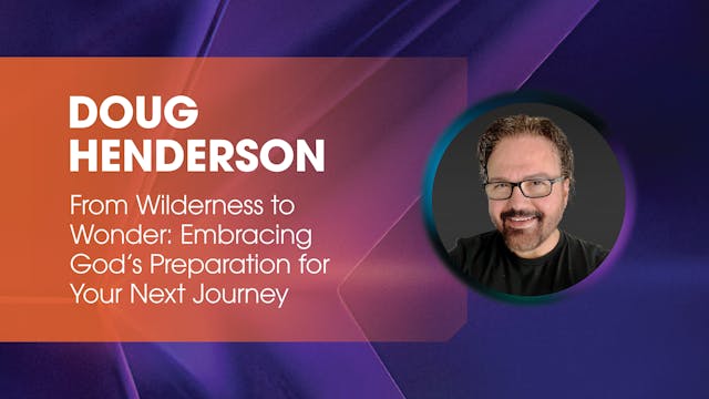 Doug Henderson: From Wilderness to Wo...