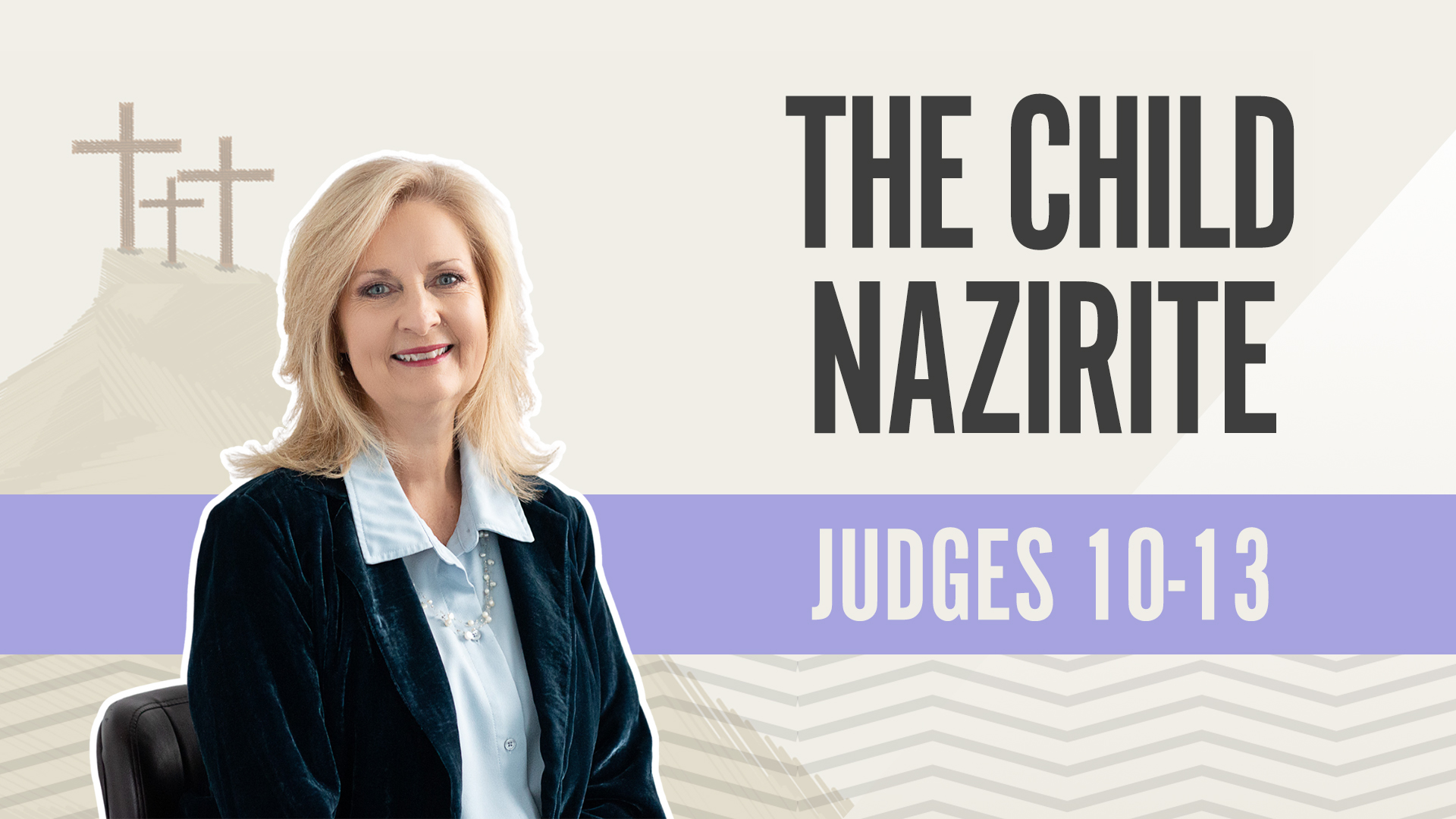The Child Nazirite; Judges 10-13