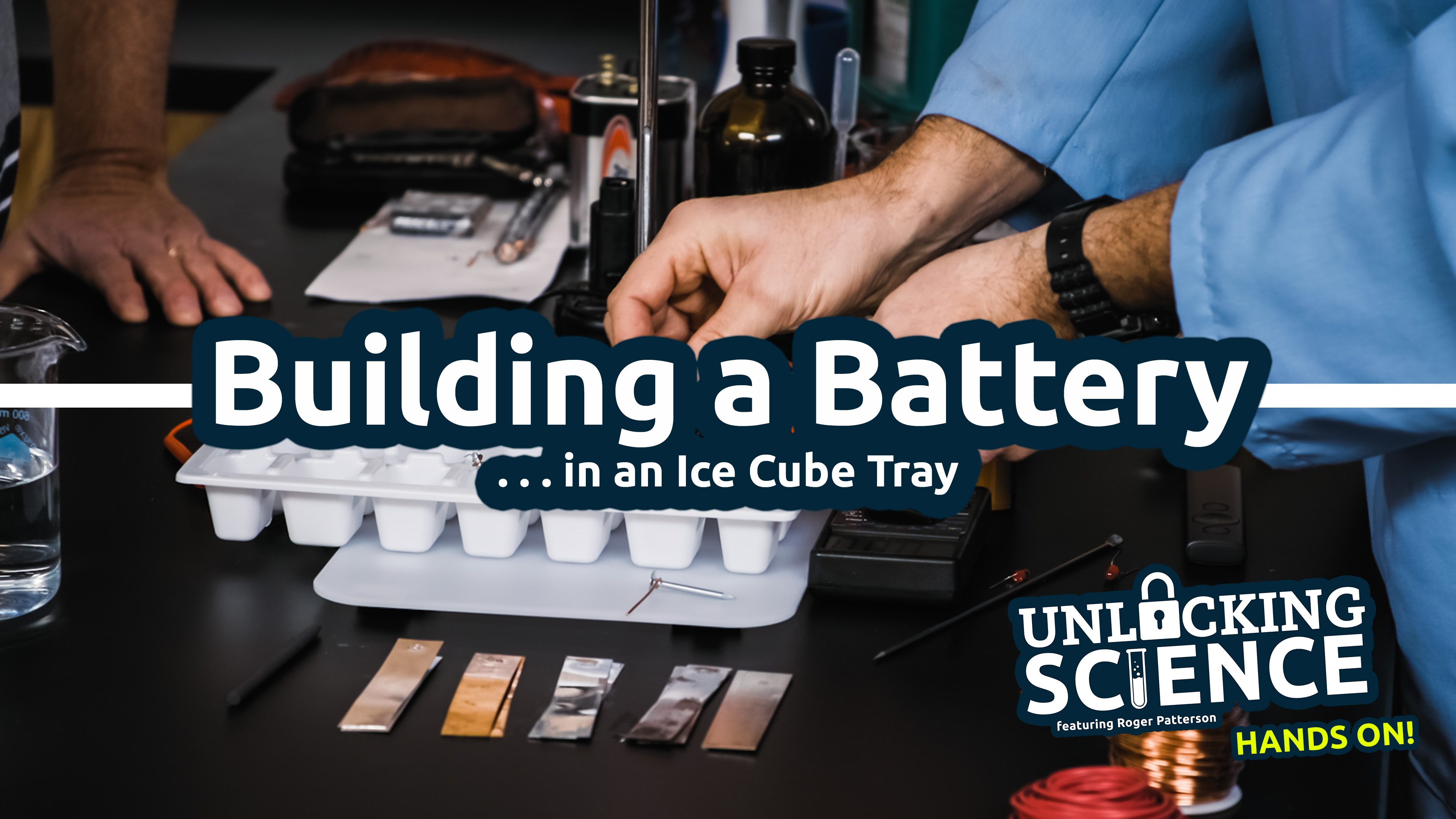 S3E12 Hands on! Building a Battery