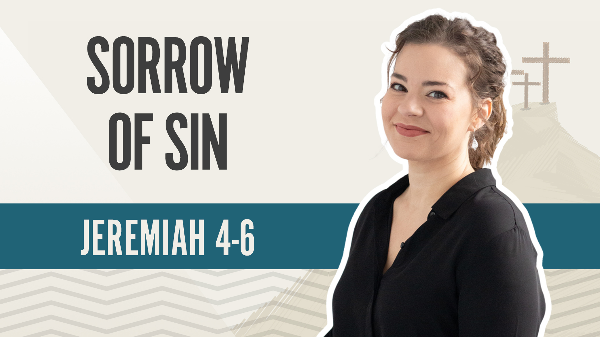 Sorrow of Sin; Jeremiah 4-6
