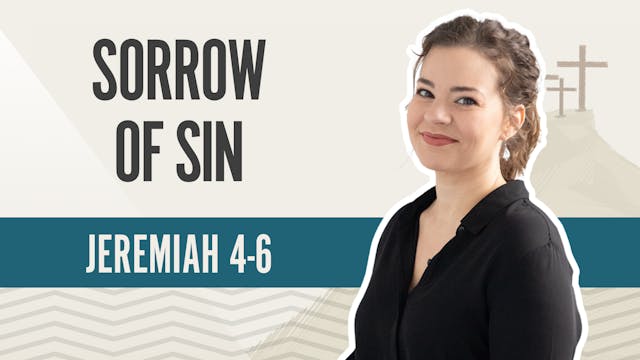 Sorrow Of Sin; Jeremiah 4-6