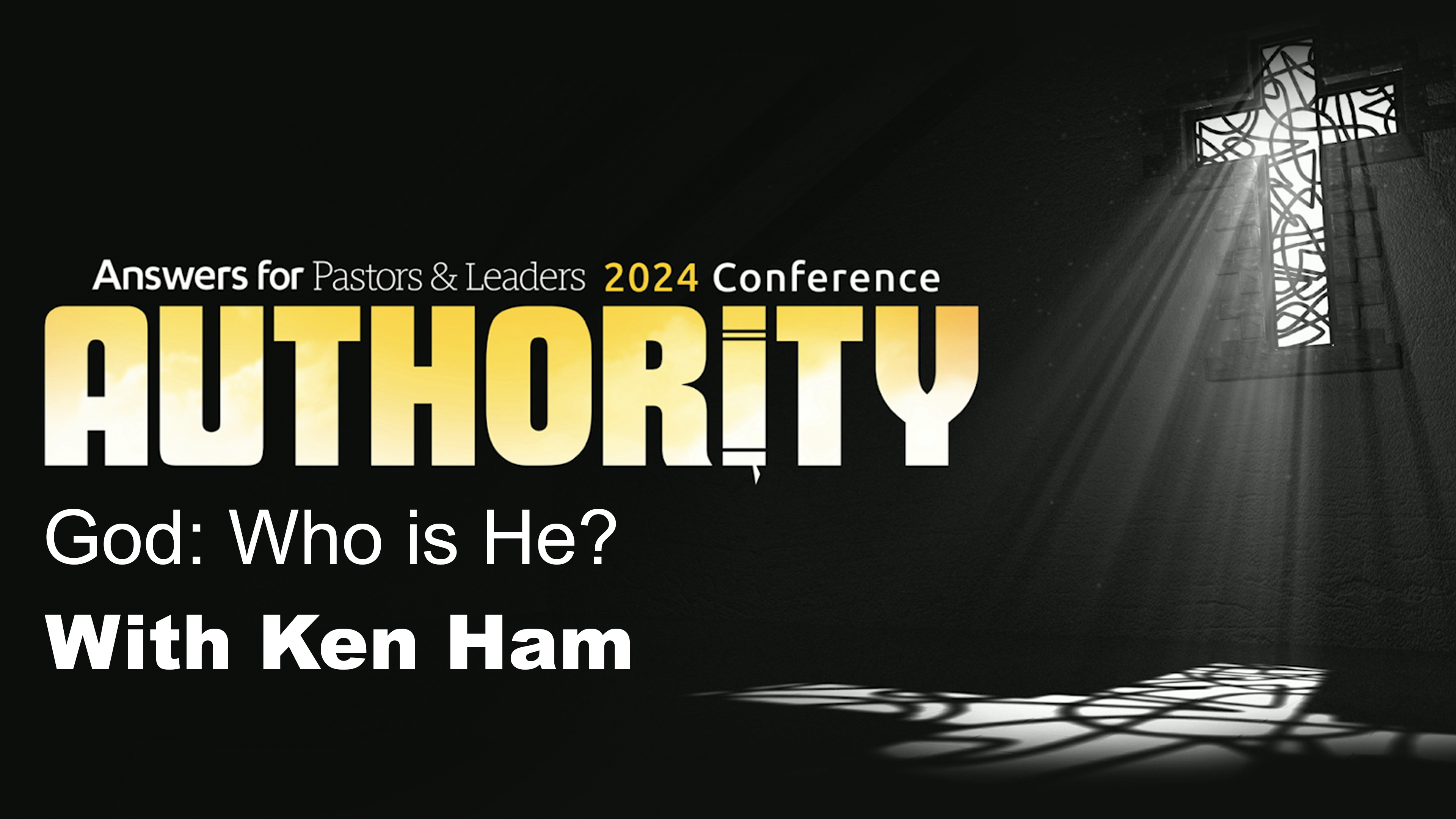 Ken Ham: God - Who is he?