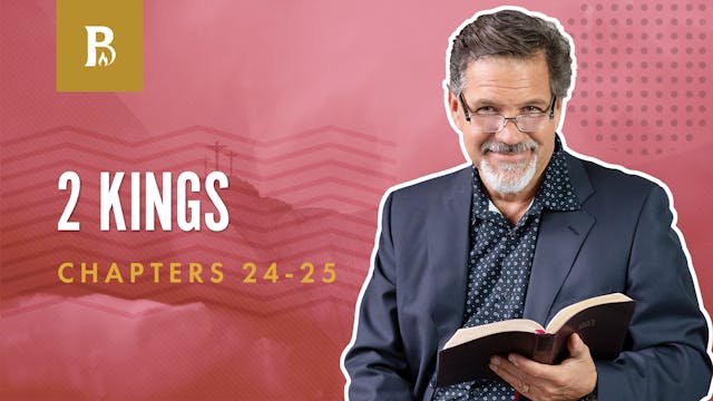 The Fall of the Temple; 2 Kings 24-25