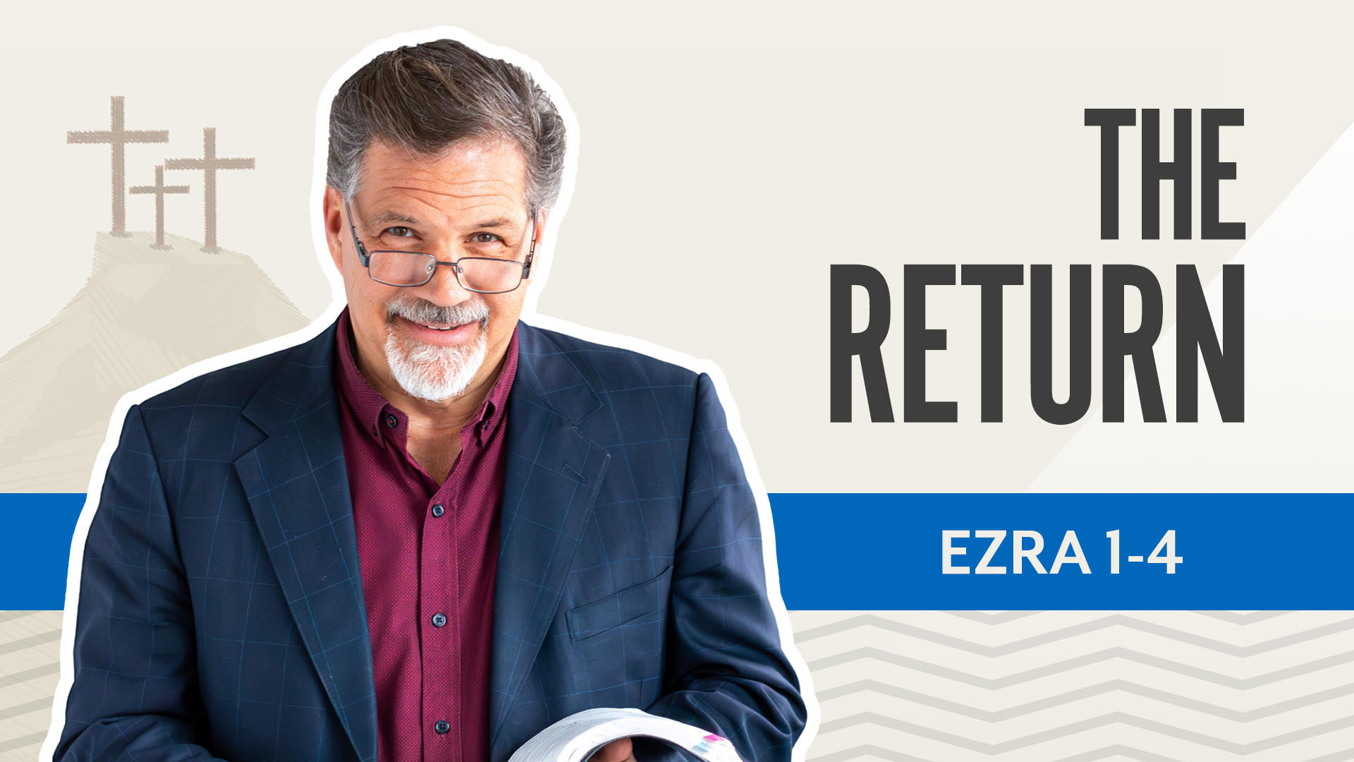 The Return; Ezra 1-4