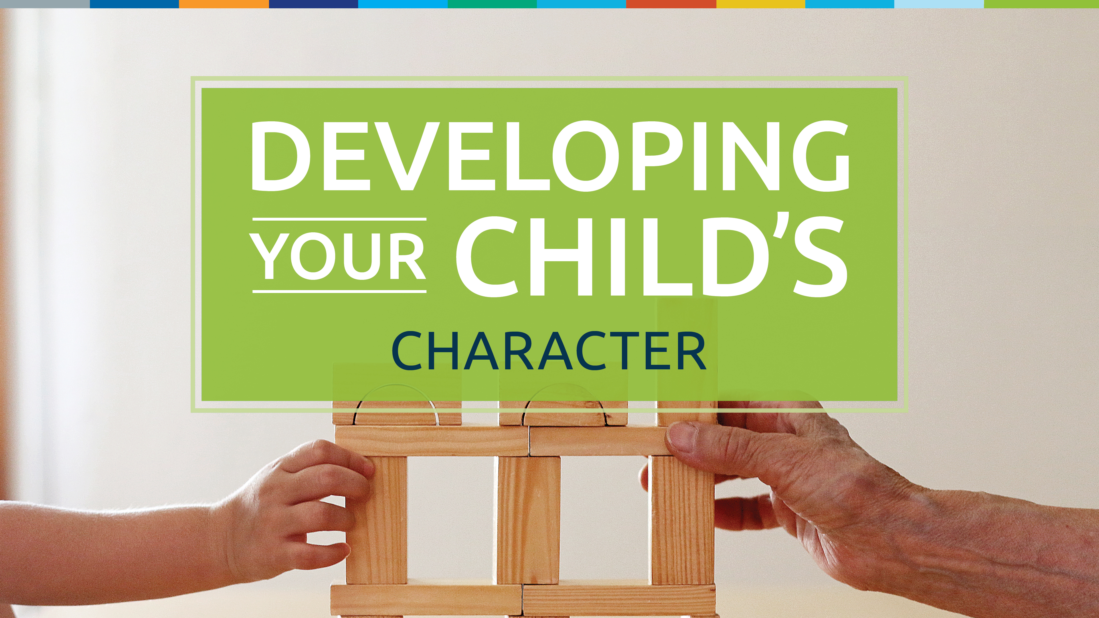 Developing Your Child's Character