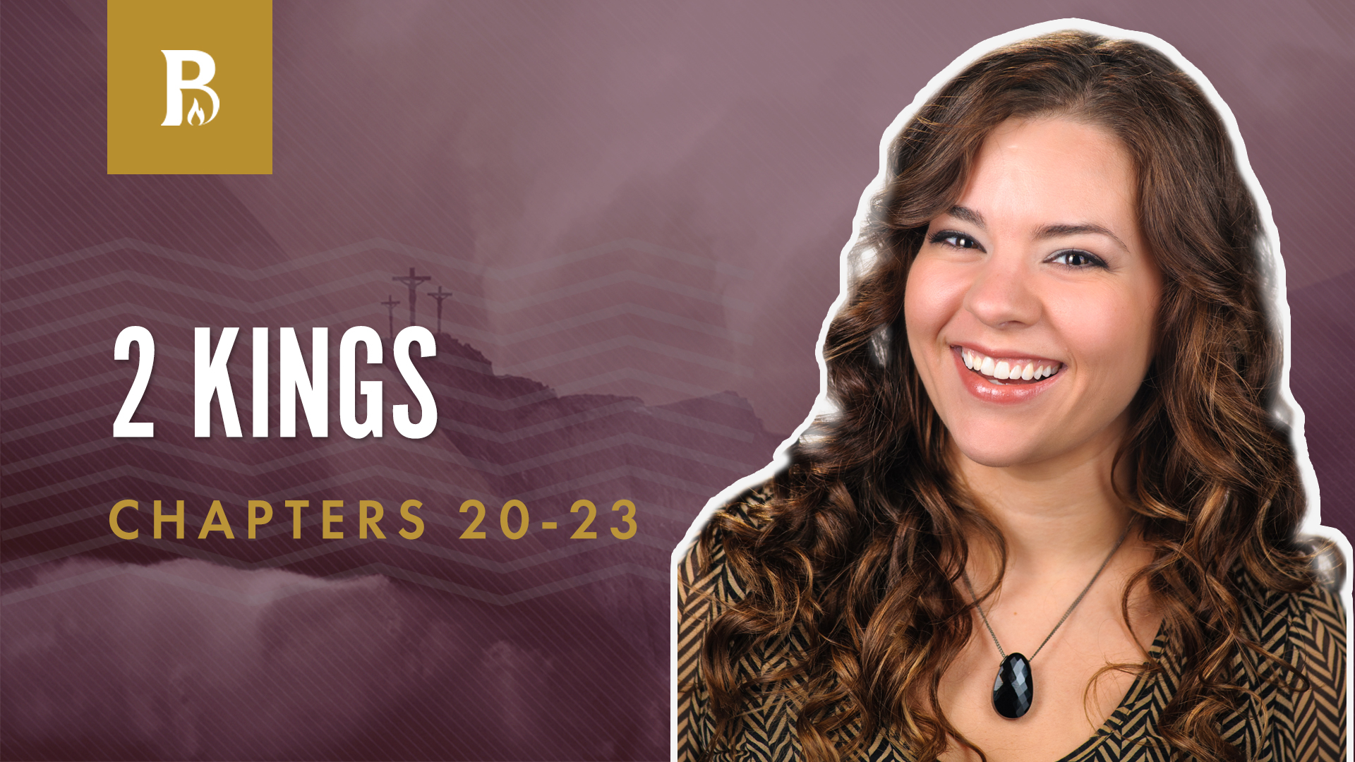 When We Read the Bible; 2 Kings 20-23