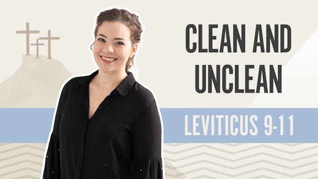 Clean and Unclean; Leviticus 9-11