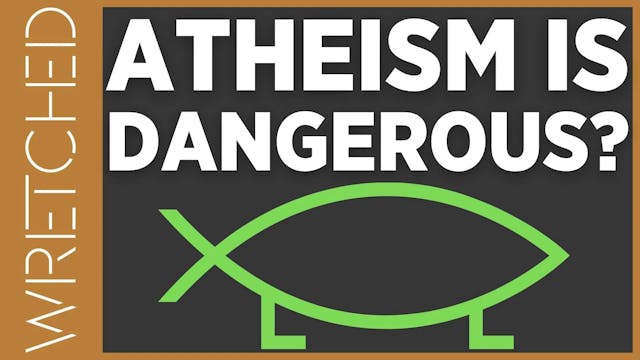 Atheism is Dangerous?