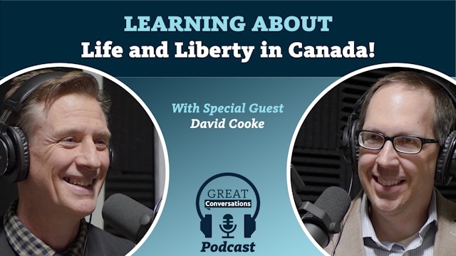 S4E3 Learning about Life and Liberty in Canada! With Special Guest David Cooke