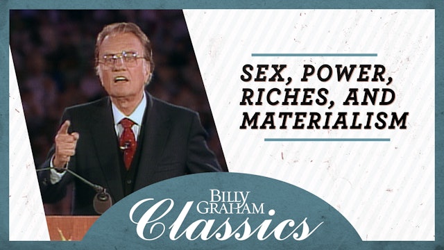 Billy Graham - 1987 - Columbia SC: Sex Power Riches And Materialism