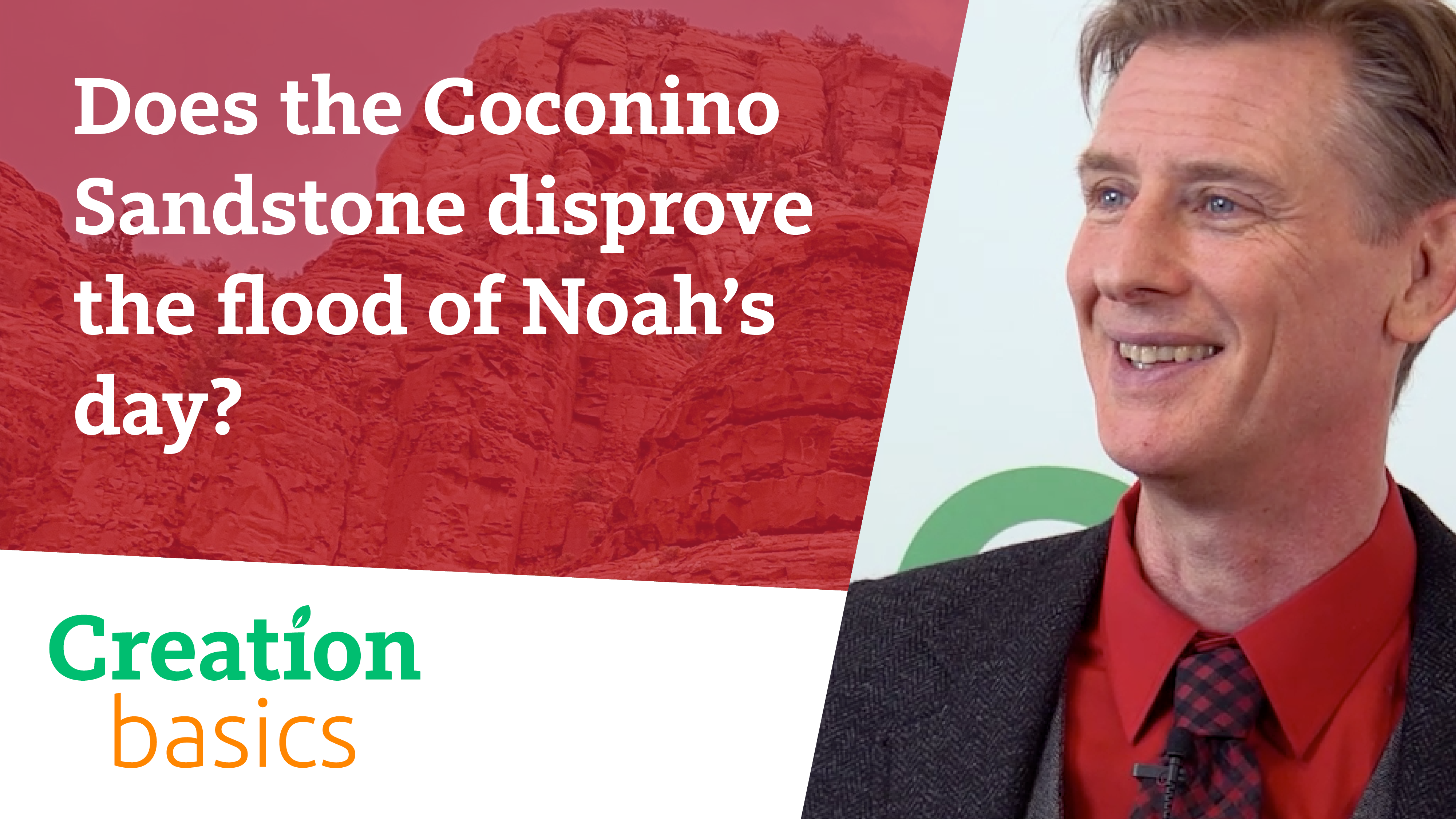 S3E1 Does the Coconino Sandstone disprove the flood of Noah's day?