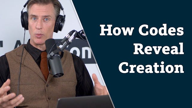 S6E3 How Codes Reveal Creation