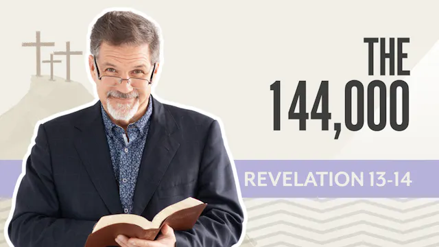 The 144,000; Revelation 13-14