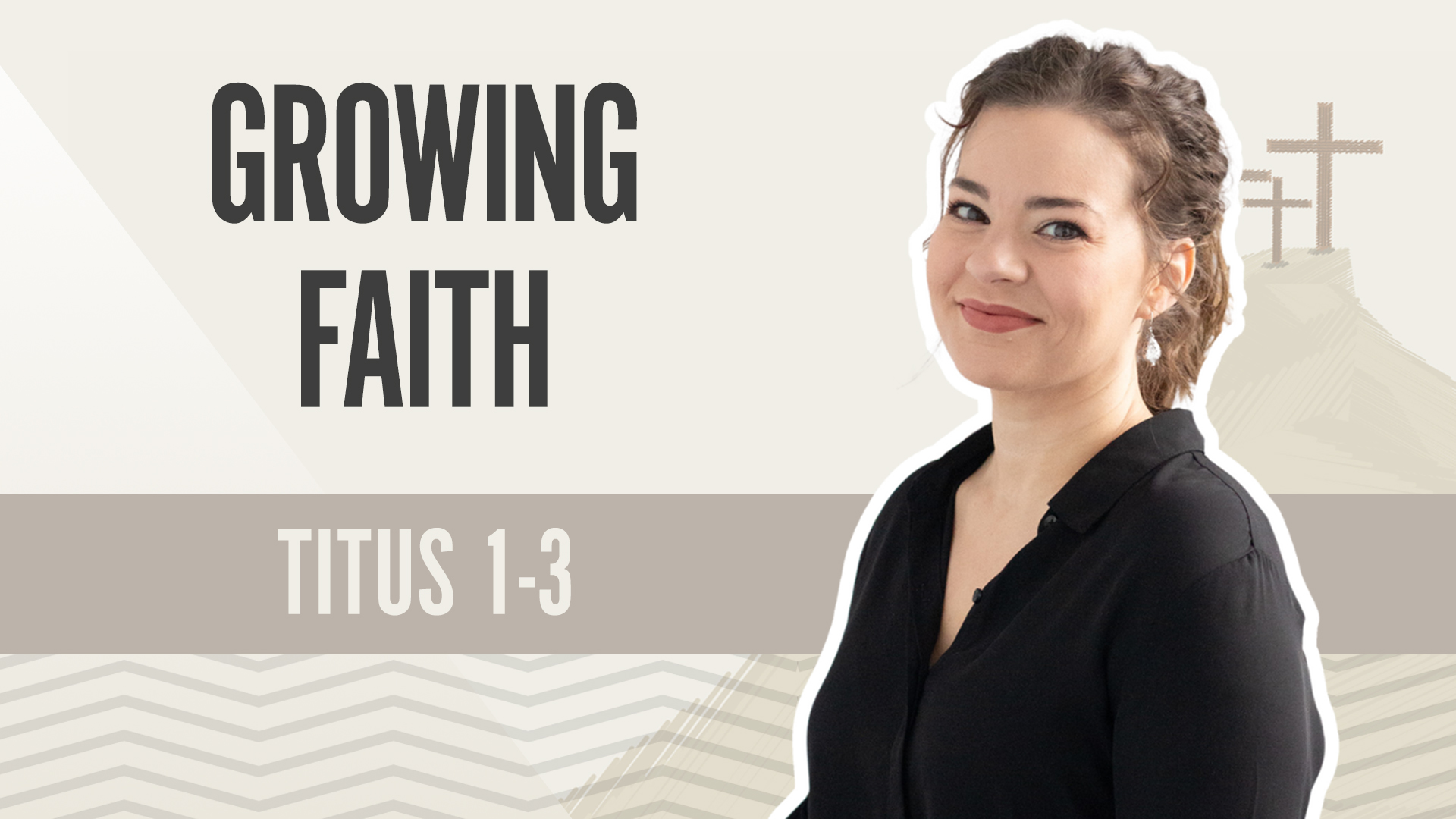 Growing Faith; Titus 1-3