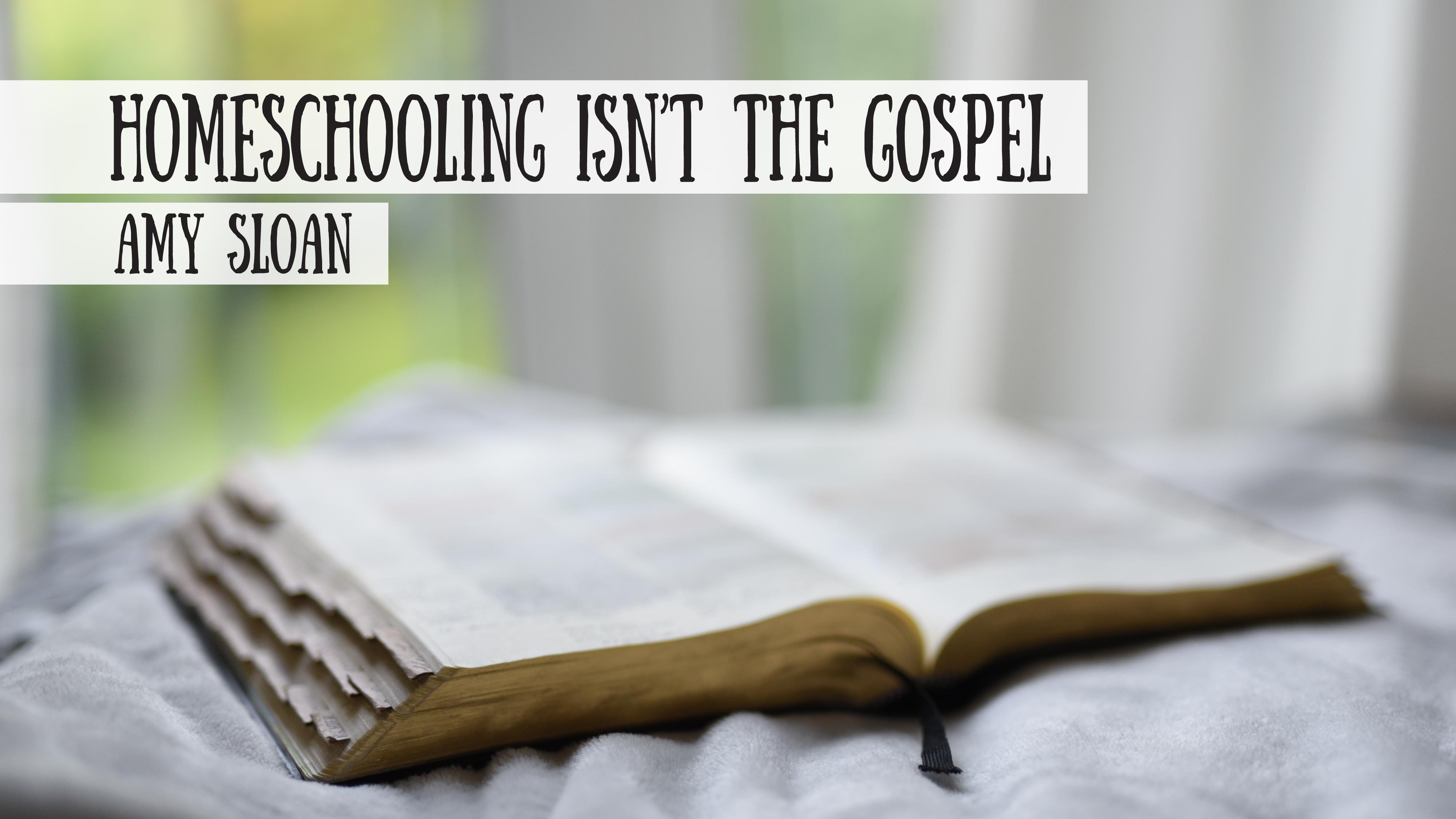 Homeschooling Isn't the Gospel