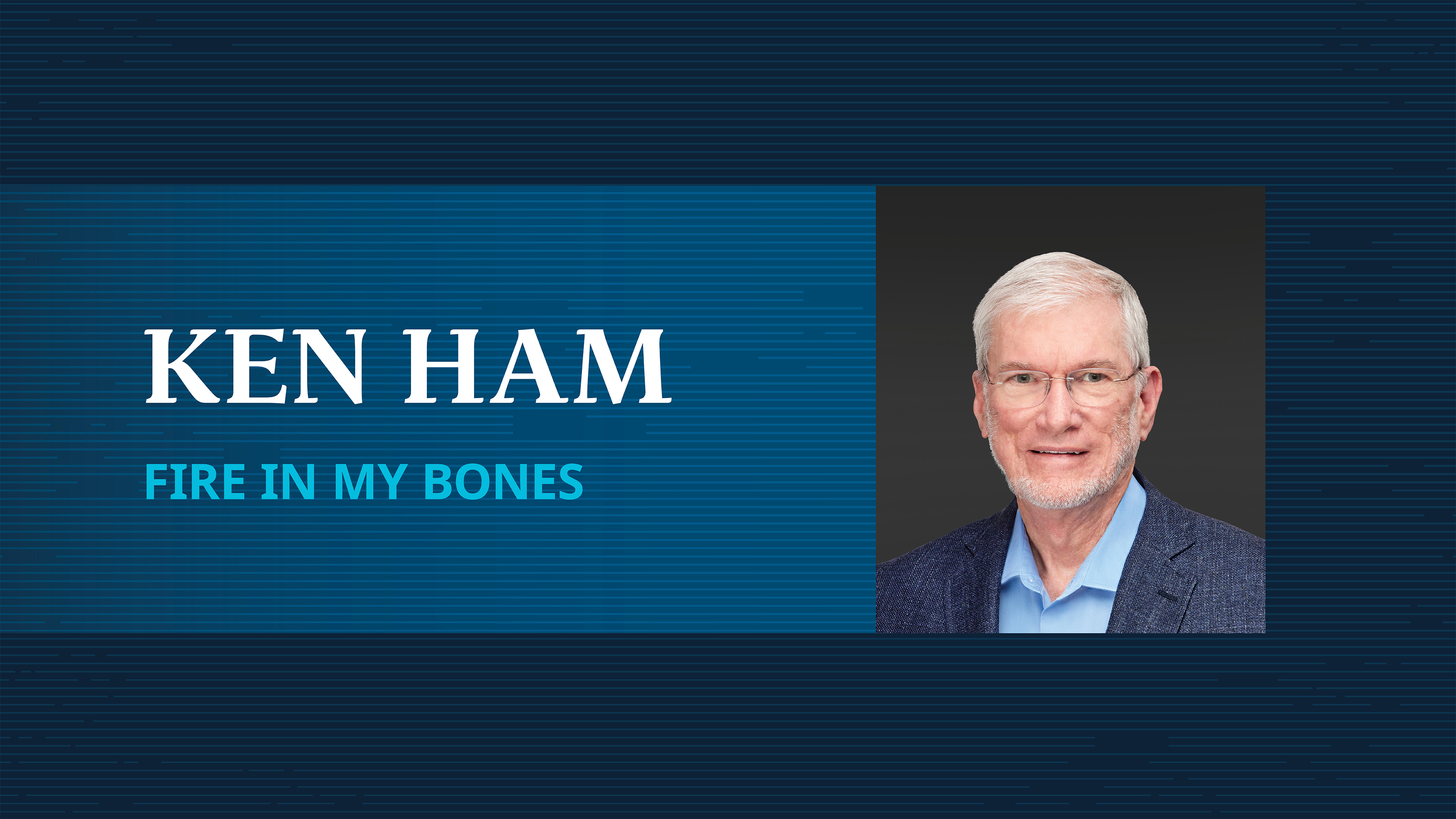 Legacy Conference 2025: Ken Ham - Fire in My Bones