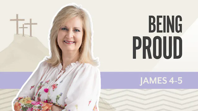 Being Proud; James 4-5
