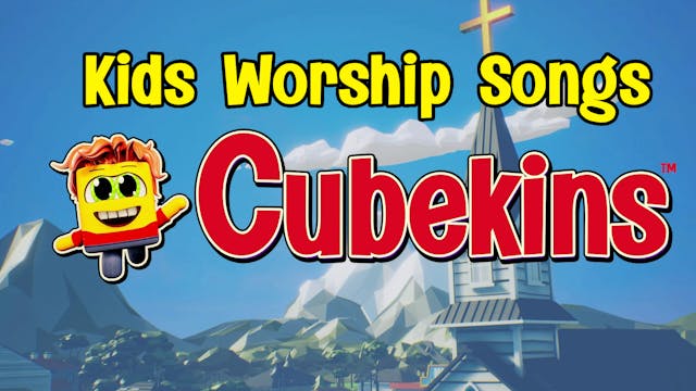 Cubekins: Kids Worship Songs Collection!
