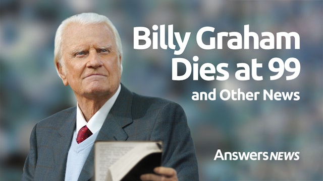 2/22 Billy Graham Dies at 99 and Other News