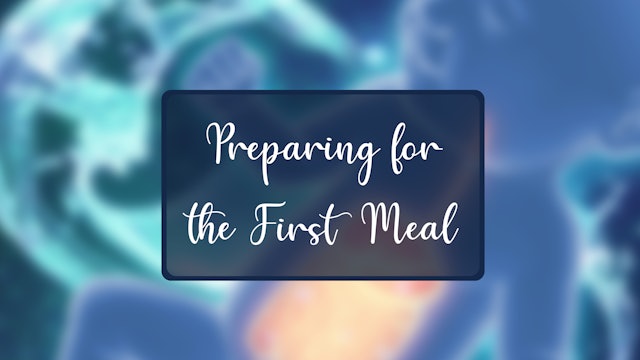 September 2024: Preparing for the First Meal