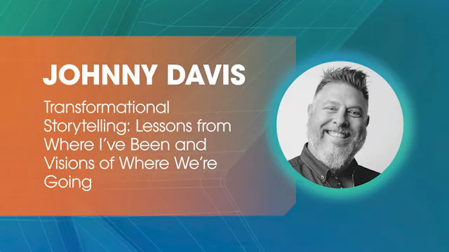 Johnny Davis: Transformational Storyt...