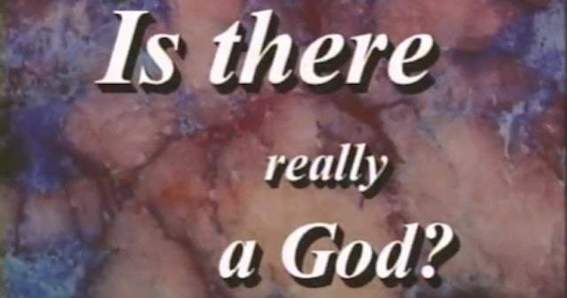 Is There Really a God? Part 1