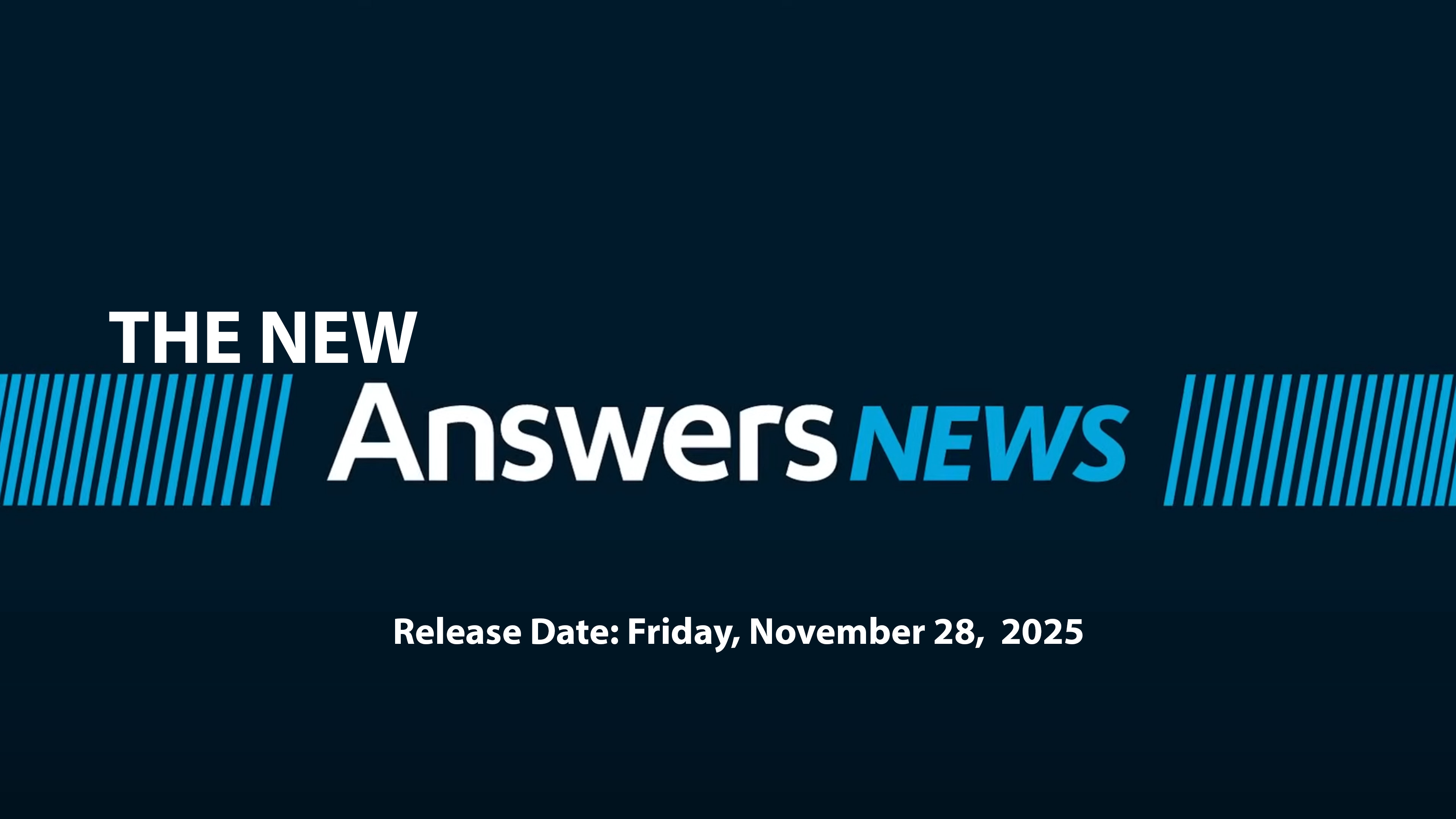 Answers News for Friday, November 28, 2025