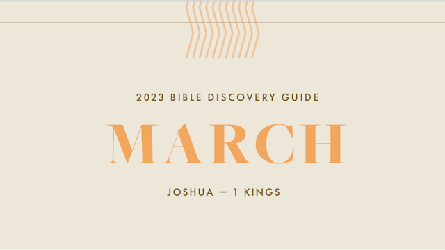 March, 2023 Bible Discovery Guide: Joshua - 1 Kings