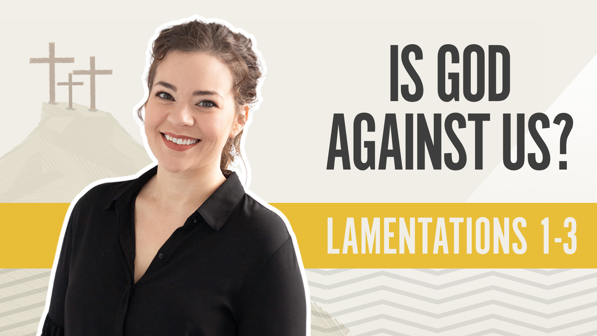 Is God Against US?; Lamentations 1-3