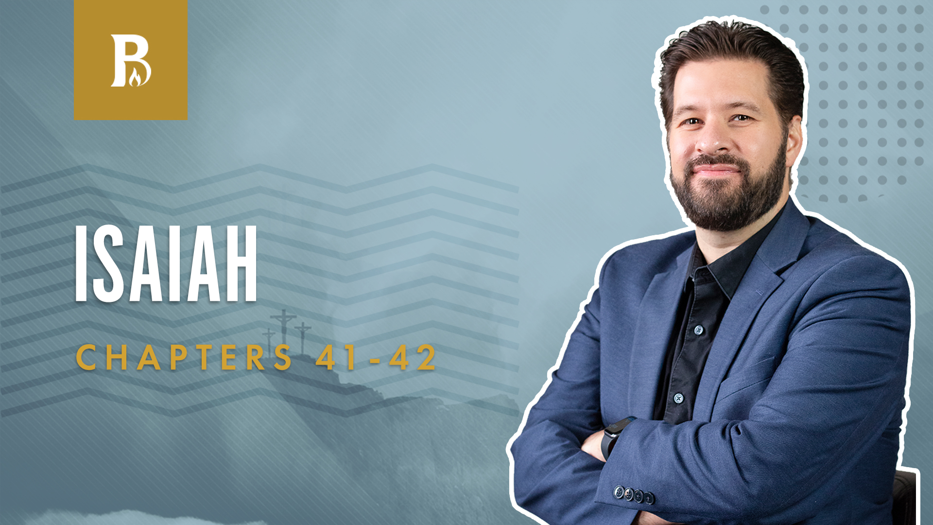 God's Choice; Isaiah 41-42