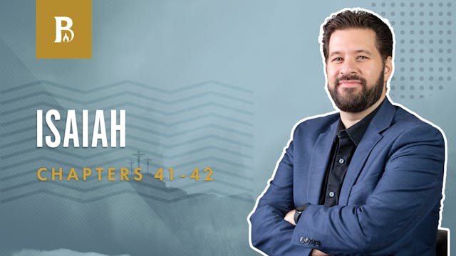 God's Choice; Isaiah 41-42